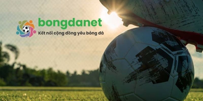 Giới thiệu về kênh Bongdanet chi tiết nhất